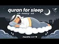 Download Lagu Peaceful Soft Quran For Deep Sleep, Stress Relief, \u0026 Healing ✦ NOOR