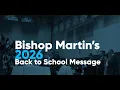 A Special Back to School Message to Elementary Students from Bishop Martin