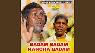 BADAM BADAM KACHA BADAM