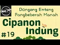 Download Lagu CIPANON INDUNG 19, Dongeng Enteng Mang Jaya, Carita Sunda @MangJayaOfficial