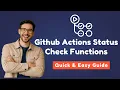 Github Actions Tutorial Status check functions