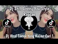 Download Lagu DJ STILL LOVING YOU STYLE REGGAE VIRAL TIKTOK TERBARU 2025 YANG KALIAN CARI !