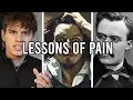 How Pain Changes You | A Philosophy for Hard Times