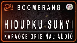 boomerang hidupku sunyi karaoke original audio
