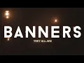 BANNERS - They All Are (Lyric Video)