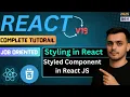 Styled Components React Styling in React JS React JS Tutorial React JS Course