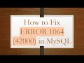 How to Fix ERROR 1064 42000 in MySQL