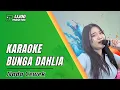 Lagu KARAOKE BUNGA DAHLIA - VERSI IRWAN DA SIMPATIK DANGDUT SLOW || IJJOO PRODUCTION