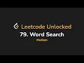79 Word Search Leetcode Unlocked - Python