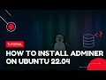 How to install Adminer Database Administration Tool on Ubuntu 22 04 VPS Tutorial