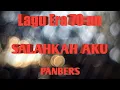 Download Lagu SALAHKAH AKU//PANBERS//LIRIK LAGU//