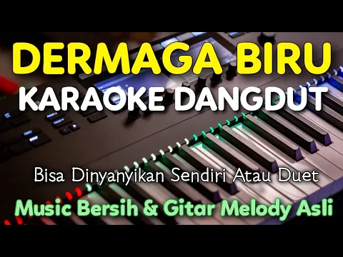 Download MP3 DERMAGA BIRU Karaoke || ORIGINAL KEY || Versi Dangdut Koplo