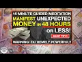 Download Lagu Manifest UNEXPECTED Money in 48 Hours or Less | Guided Meditation [Extremely Powerful!!]