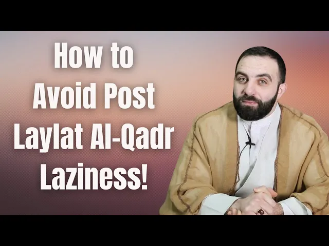 ⁣How to Avoid Post Night of Qadr Laziness! | Sayed Hussain Makke | Ramadhan 2021 Day 23