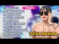 Lagu FULL ALBUM TERBARU 2025 DEWI MAHIRA DEMI CINTA - KANGGO SENOK - JERITAN TKW