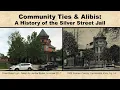 Community Ties Alibis A History of the Silver Street Jail - Digital Exhibit