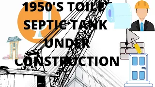 1950 TOILET SEPTIC TANK CONSTRUCTION https amzn angielemusyoutube com