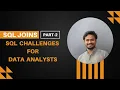 SQL Joins Challenges for Data Analysts - Part 2