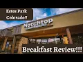 Notchtop Bakery Breakfast Review Estes Park Colorado