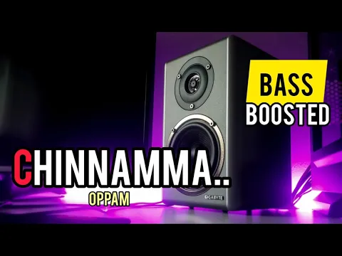 Download MP3 Chinnamma | BASS BOOSTED | Oppam | High quality |  320kbps