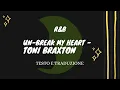 Lagu Un-break My Heart - Toni Braxton (musica con testo e traduzione)