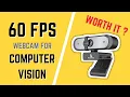 60 FPS Webcam for Computer Vision Is it worth it