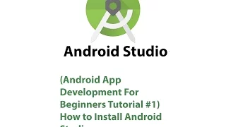 Android App Development for Beginners Installing Android Studio