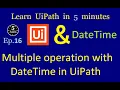 The Ultimate UiPath DateTime Operations Guide