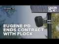 Eugene Police Department ends contract with Flock