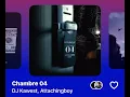 DJ Kawest, Attachingboy - Chambre 04 (Version Skyrock)