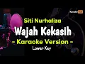 Download Lagu WAJAH KEKASIH (KARAOKE NADA RENDAH) - SITI NURHALIZA