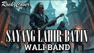 sayang lahir batin wali band rock cover