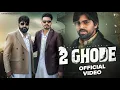 Download Lagu 2 Ghode (Official Video) Masoom Sharma ft.Manjeet Mor, Kp Kundu | New Haryanvi Song2025.