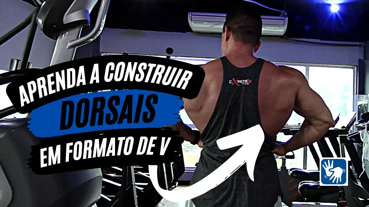 COMO TREINAR DORSAIS - COSTAS DE MANEIRA EFICIENTE!