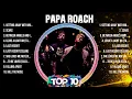 Download Lagu Papa Roach Greatest Hits 2024 Collection - Top 10 Hits Playlist Of All Time