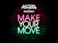 Make Your Move - Anton Powers & Redondo