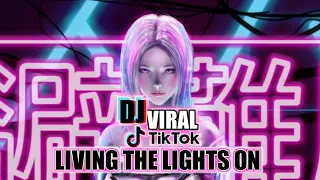 Download DJ TERBARU VIRAL 2020  LIVING THE LIGHTS ON - DJ TIK TOK [ LINK DOWNLOAD MP3 ] MP3