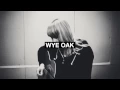 Wye Oak - Civilian