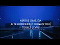 Maitre Gims, Sia - Je te Pardonne (I Forgive You) (Türkçe Çeviri)
