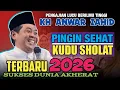Lagu KH ANWAR ZAHID TERBBARU 2026 SHOLAT ITU MENYEHATKAN