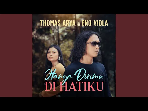 Download MP3 Hanya Dirimu DI Hatiku (feat. Eno Viola)
