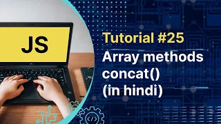 Javascript Tutorial JS Array Methods concat method in js in Hindi Tutorial