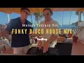 Lagu Funky Disco House Mix | Sunset Grooves | Malaga Terrace Vol. 1 by Toniideep