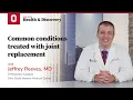 Common conditions treated with joint replacement Ohio State Medical Center