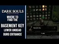 Where to find the Basement Key in Dark Souls - For Lower Undead Burg Capra Demon after Gargoyles