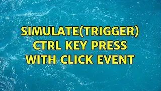 simulate trigger CTRL key press with click event
