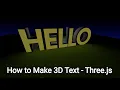 17a How to make 3d text in three js