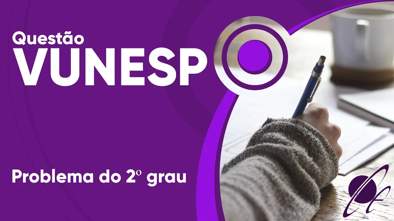VUNESP 2019 - Problema do 2º grau (questão resolvida) - P. M. de Suzano (Superior)