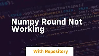 numpy round not working