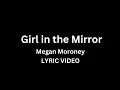 Megan Moroney - Girl in the Mirror (Lyric Video)